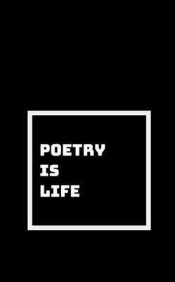 There'S No Music Without Poetry : Without Poetry, Life Seems Drab And Boring