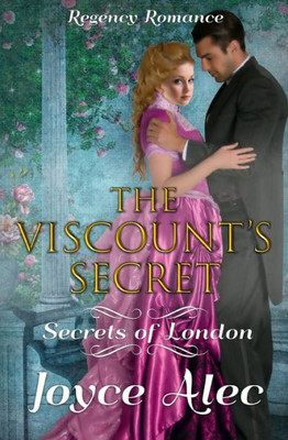 The Viscount'S Secret: Regency Romance