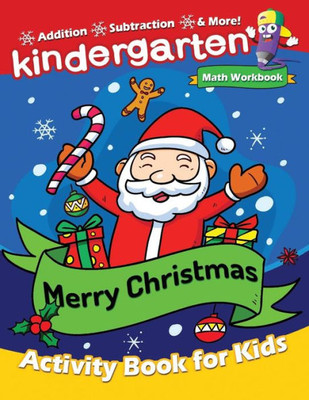 Merry Christmas Kindergarten Math Workbook: Activity Book For Toddlers & Kids