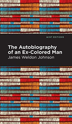 The Autobiography of an Ex-Colored Man (Mint Editions) - Hardcover
