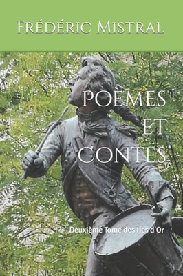 Poèmes Et Contes: Deuxième Tome Des Îles D'Or