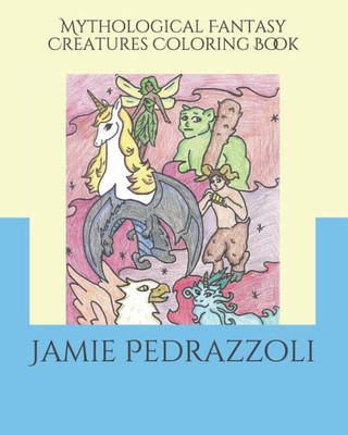 Mythological Fantasy Creatures Coloring Book