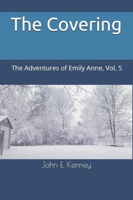 The Covering: The Adventures Of Emily Anne