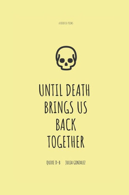 Until Death Brings Us Back Together