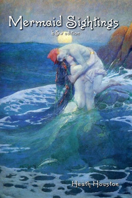 Mermaid Sightings: (B&W Edition)