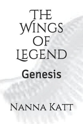 The Wings Of Legend : Genesis