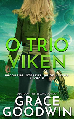 O Trio Viken (Programa Interestelar de Noivas) (Portuguese Edition)