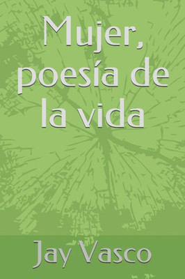 Mujer, Poesía De La Vida