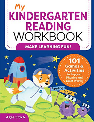 My Kindergarten Reading Workbook: 101 Games and Activities to Support Phonics and Sight Words (My Workbook series)
