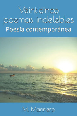 Veinticinco Poemas Indelebles : Poesía Contemporánea