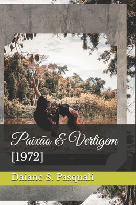 Paixão And Vertigem : [1972]