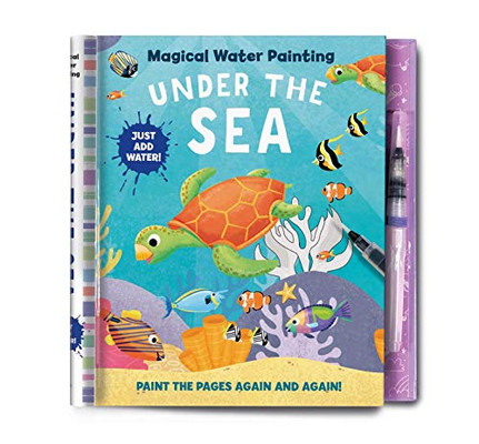 Magical Water Painting: Under the Sea: (Art Activity Book, Books for Family Travel, Kids' Coloring Books, Magic Color and Fade) (iSeek)