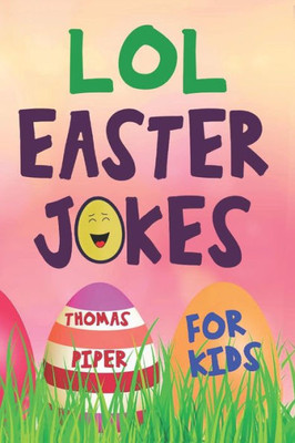 Lol Easter Jokes For Kids: Easter Basket Gift Suffer Idea For Boys And Girls
