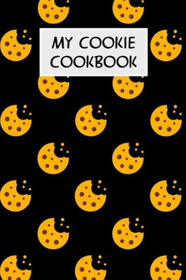 My Cookie Cookbook: Cookbook With Recipe Cards For Your Cookie Recipes
