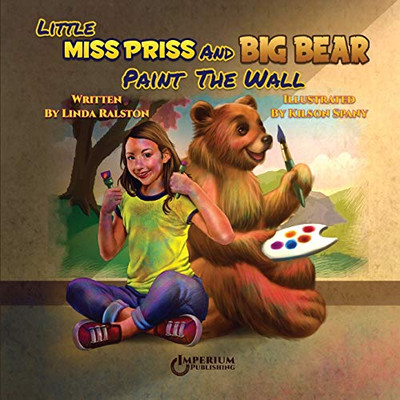 Little Miss Priss and Big Bear Paint the Wall - Paperback