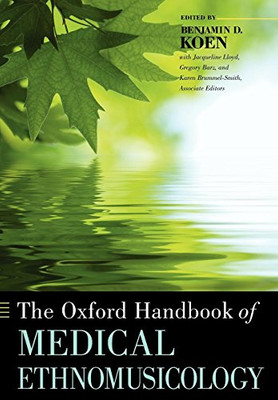 The Oxford Handbook of Medical Ethnomusicology (Oxford Handbooks)