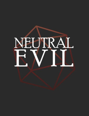 Neutral Evil: Rpg Themed Mapping And Notes Book