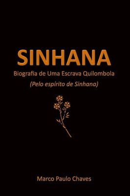 Sinhana : Biografia De Uma Escrava Quilombola