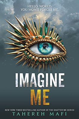 Imagine Me (Shatter Me, 6)