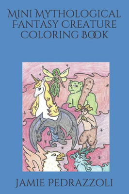 Mini Mythological Fantasy Creature Coloring Book