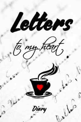 Letters To My Heart Diary