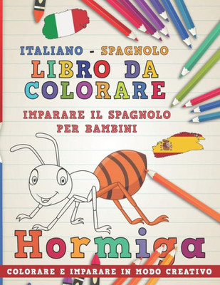 Libro Da Colorare Italiano - Spagnolo. Imparare Il Spagnolo Per Bambini. Colorare E Imparare In Modo Creativo