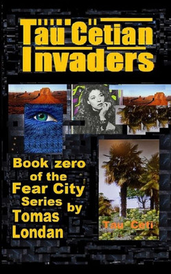 Tau Cetian Invaders : Book Zero