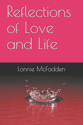 Reflections Of Love And Life