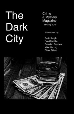 The Dark City Crime And Mystery Magazine: Volume 4