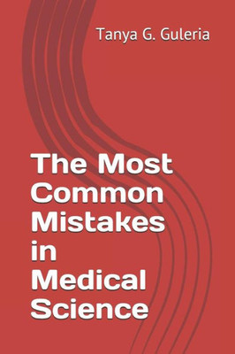 The Most Common Mistakes In Medical Science