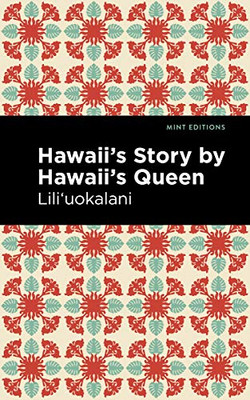 Hawaii's Story by Hawaii's Queen (Mint Editions)