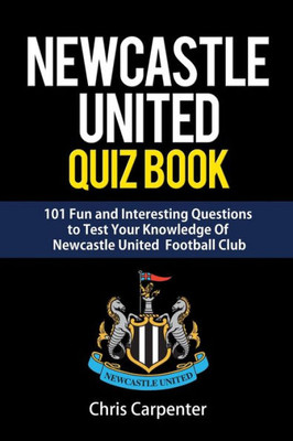 Newcastle United Quiz Book