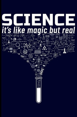 Science It'S Like Magic But Real