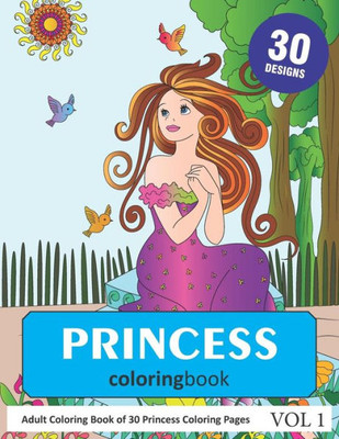 Princess Coloring Book: 30 Coloring Pages Of Princess In Coloring Book For Adults