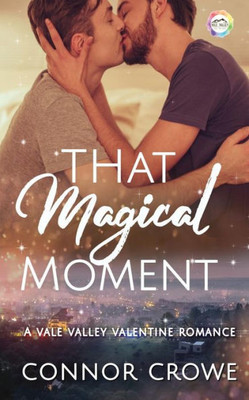 That Magical Moment: A Valentine Romance