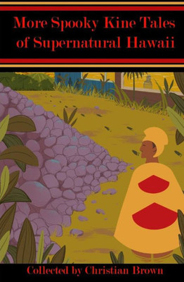 More Spooky Kine Tales Of Supernatural Hawaii