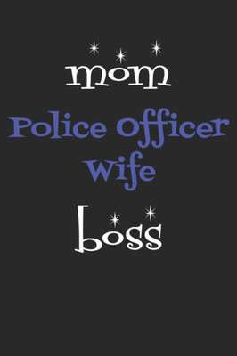 Mom Police Wife Boss