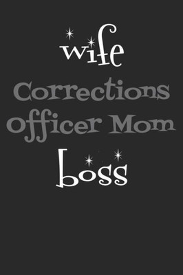 Wife Corrections Officer Mom Boss