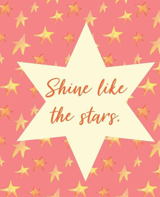 Shine Like The Stars.