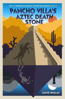 Pancho Villa'S Aztec Death Stone