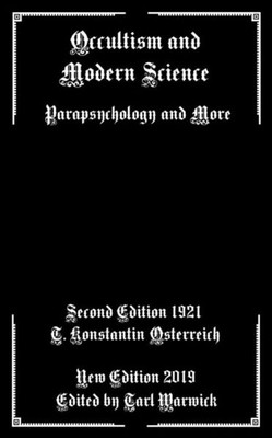 Occultism And Modern Science: Parapsychology And More