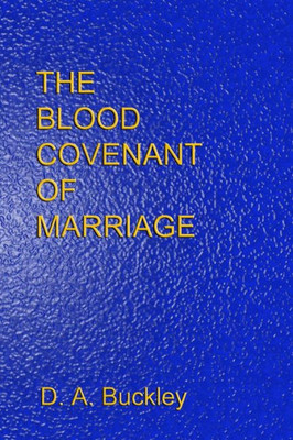 The Blood Covenant Of Marriage