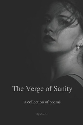 The Verge Of Sanity : A Collection Of Poems