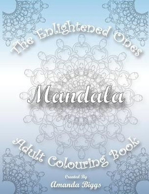 The Enlightened Ones Mandala Adult Colouring Book