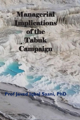 Managerial Implications Of The Tabuk Campaign