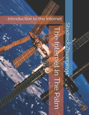 The Internet In The Palm : Complete Guide To The Internet