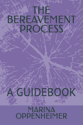 The Bereavement Process: A Guidebook