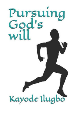 Pursuing God'S Will