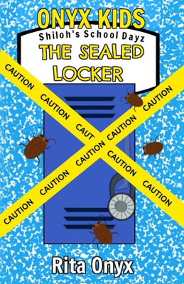 Onyx Kids Shiloh'S School Dayz : The Sealed Locker