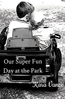 Our Super Fun Day At The Park